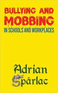 Bullying and Mobbing in Schools and Workplaces