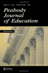 Assessing Teacher, Classroom, and School Effects: A Special Issue of the Peabody Journal of Education (repost)