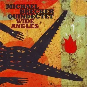 Michael Brecker Quindectet - Wide Angles (2003)