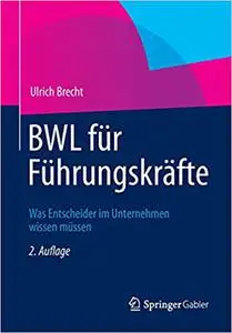 BWL für Führungskräfte: Was Entscheider im Unternehmen wissen müssen