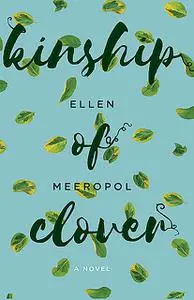 «Kinship of Clover» by Ellen Meeropol