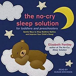 The No-Cry Sleep Solution for Toddlers and Preschoolers [Audiobook]