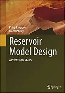 Reservoir Model Design: A Practitioner's Guide