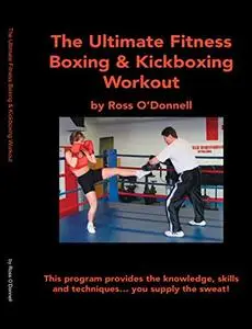 The Ultimate Fitness Boxing & Kickboxing Workout [Repost]