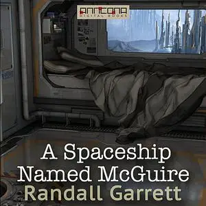 «A Spaceship Named McGuire» by Randall Garrett