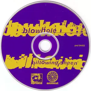 Blowhole - Billowing Sheen (1996) {Apraxia/Animist} **[RE-UP]**