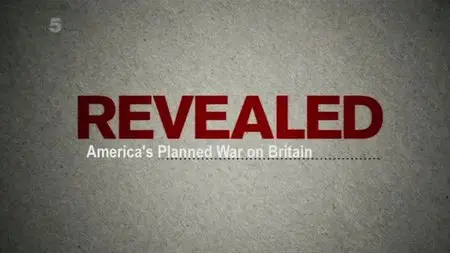 CH5 Revealed - America's Planned War On Britain (2011)
