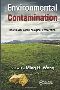 Environmental Contamination: Health Risks and Ecological Restoration (repost)