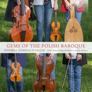 Ensemble Giardino di Delizie & Ewa Anna Augustynowicz - Gems of the Polish Baroque (2020)