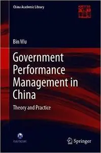 Government Performance Management in China: Theory and Practice