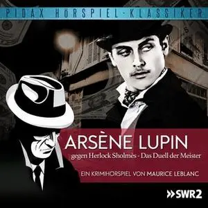 «Arsène Lupin gegen Herlock Sholmès: Das Duell der Meister» by Maurice Leblanc