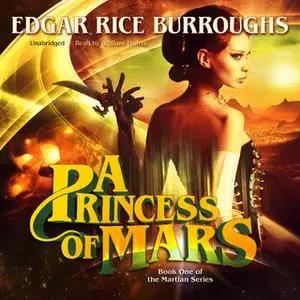 «A Princess of Mars» by Edgar Rice Burroughs