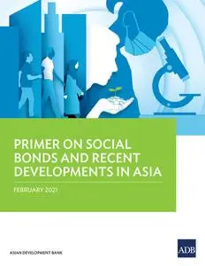 «Primer on Social Bonds and Recent Developments in Asia» by Asian Development Bank