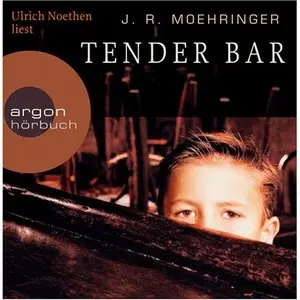 J. R. Moehringer - Tender Bar