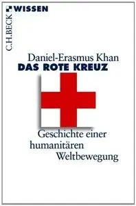 Das Rote Kreuz: Geschichte einer humanitären Weltbewegung (repost)