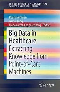 Big Data in Healthcare: Extracting Knowledge from Point-of-Care Machines