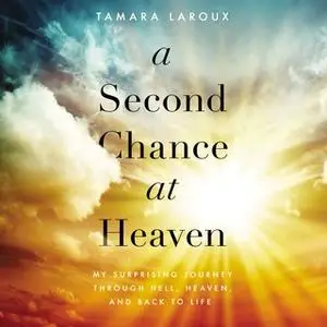 «A Second Chance at Heaven» by Tamara Laroux