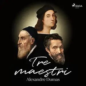 «Tre maestri» by Alexandre Dumas, Viviana Carpifave