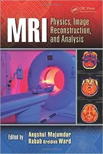 MRI: Physics, Image Reconstruction, and Analysis