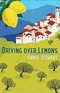 Driving Over Lemons: An Optimist in Andalucia (Lemons Trilogy) [Kindle Edition]