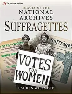Suffragettes (Images of the The National Archives)