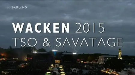 Trans-Siberian Orchestra & Savatage - Wacken 2015 [HDTV, 720p]
