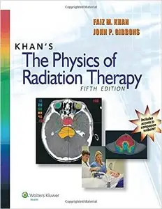 Khan's The Physics of Radiation Therapy, 5th edition