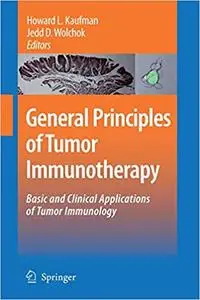 General Principles of Tumor Immunotherapy: Basic and Clinical Applications of Tumor Immunology