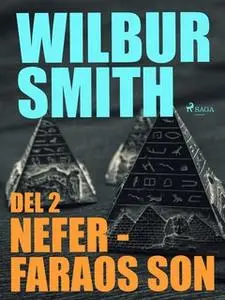 «Nefer - faraos son del 2» by Wilbur Smith