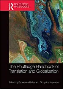 The Routledge Handbook of Translation and Globalization