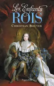 Christian Bouyer, "Les enfants-rois"