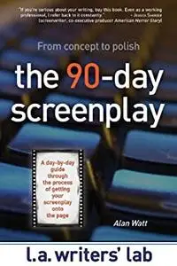 The 90-Day Screenplay: from concept to polish