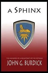 A Sphinx: The Memories of a Reluctant Spy in Vietnam (repost)