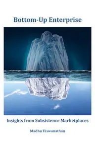 «Bottom-Up Enterprise» by Madhu Viswanathan