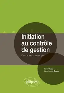 Pierre-Laurent Bescos, Karim Charaf, "Initiation au contrôle de gestion"