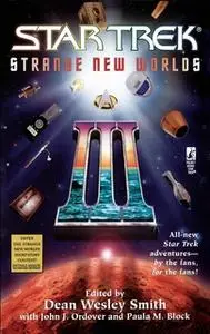 «Strange New Worlds III» by Dean Wesley Smith,Paula M. Block