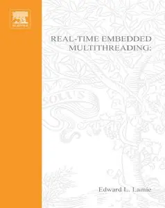 Real-Time Embedded Multithreading: Using ThreadX and ARM (repost)