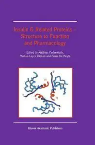 Insulin & Related Proteins - Structure to Function and Pharmacology (Repost)