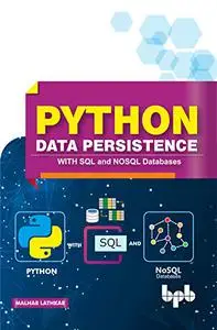 Python Data Persistence: With SQL and NOSQL Databases