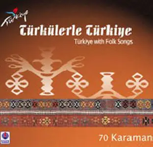 Türkülerle Türkiye - Folksongs of 81 province in Turkey -81CD (2008)