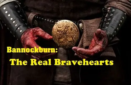 National Geographic - Bannockburn: The Real Bravehearts (2014)