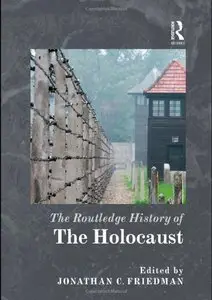 The Routledge History of the Holocaust (repost)