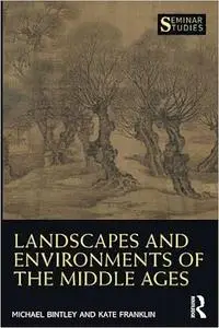 Landscapes and Environments of the Middle Ages