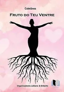 «Coletânea Fruto Do Teu Ventre» by Varios Autores