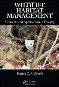 Wildlife Habitat Management: Concepts and Applications in Forestry