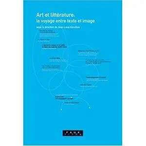 Art Et Litterature: Le Voyage Entre Texte Et Image