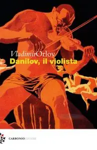 Vladimir Orlov - Danilov, il violista