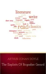 «The Exploits of Brigadier Gerard» by Arthur Conan Doyle