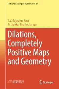 Dilations, Completely Positive Maps and Geometry