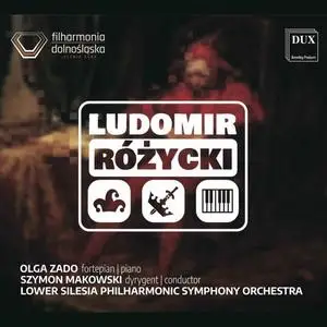 Olga Zado, Lower Silesia Philharmonic Symphony Orchestra - Różycki - Orchestral Works (2020) [Official Digital Download 24/96]